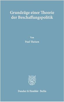 Grundzüge einer Theorie der Beschaffungspolitik.