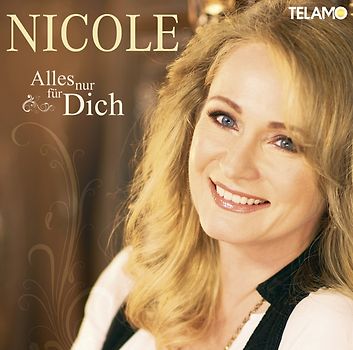 Nicole - Alles Nur für Dich
