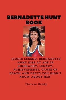 BERNADETTE HUNT BOOK: BIconic Legend, Bernadette Hunt dies at age 59 Biography, Legacy, Achievements, Cause Of death and Facts You Didn't know About Her