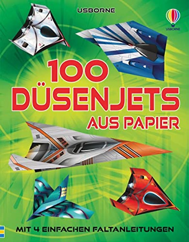 100 Düsenjets aus Papier: mit 4 einfachen Faltanleitungen – Block mit 100 Motivbögen – für Kinder ab 6 Jahren (Papierflieger-Reihe)