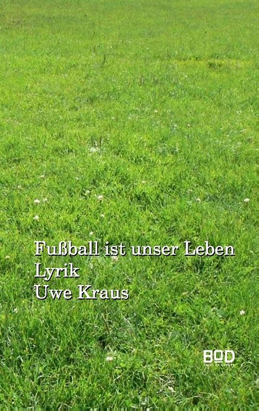 Fußball ist unser Leben