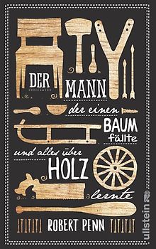 Der Mann, der einen Baum fällte und alles über Holz lernte