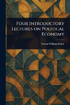 Four Introductory Lectures on Political Economy