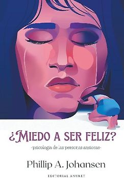 ¿Miedo a ser Feliz?