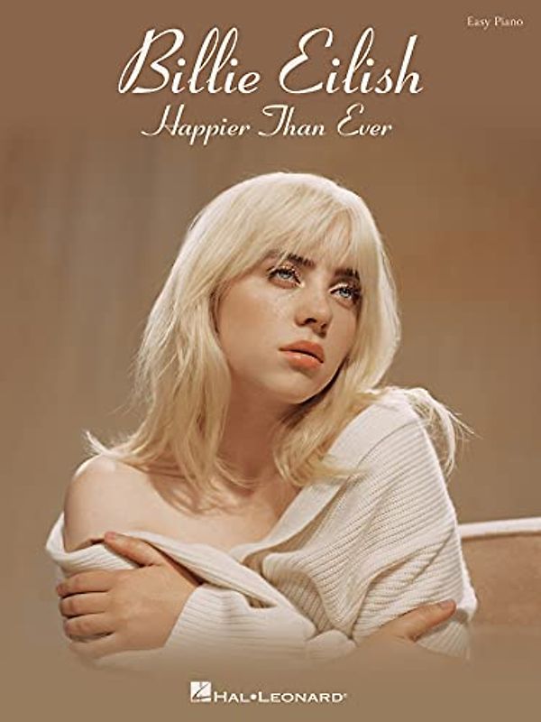 Billie Eilish - Happier Than Ever - Easy Piano: Happier Than Ever Easy Piano Songbook