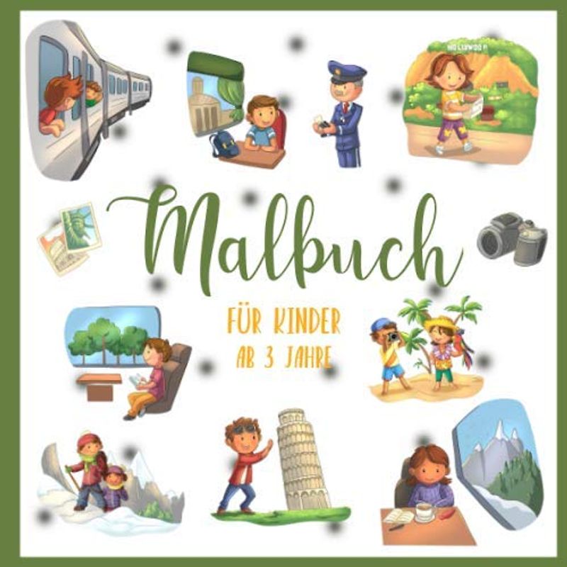 Malbuch für Kinder - ab 3 Jahre: Reise-Ausmalbuch für Jungen und Mädchen • Reise-Motive zum Ausmalen mit Buntstiften oder Filzstiften