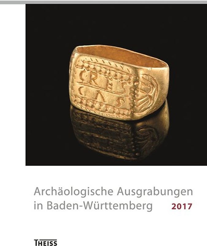 Archäologische Ausgrabungen in Baden-Württemberg 2017