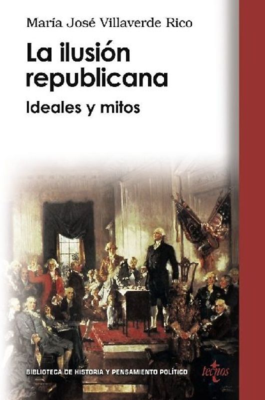 La ilusión republicana : ideales y mitos