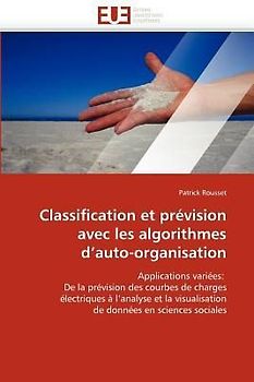 Classification et prévision avec les algorithmes d''auto-organisation