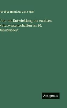 Über die Entwicklung der exakten Naturwissenschaften im 19. Jahrhundert