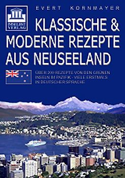 Klassische & moderne Rezepte aus Neuseeland