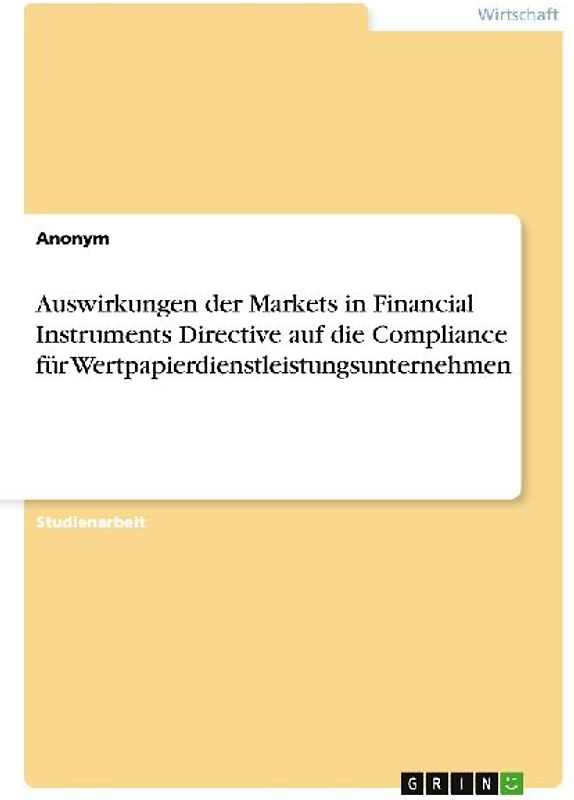 Auswirkungen der Markets in Financial Instruments Directive auf die Compliance für Wertpapierdienstleistungsunternehmen