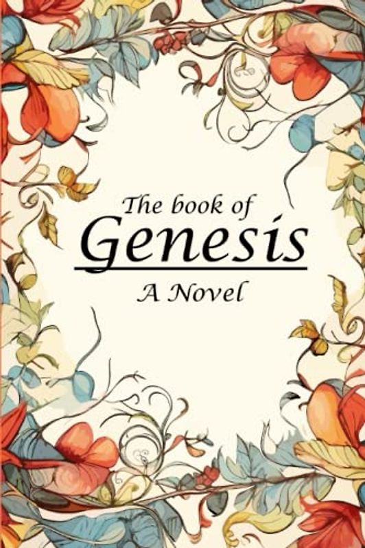 The Book of Genesis: A Novel