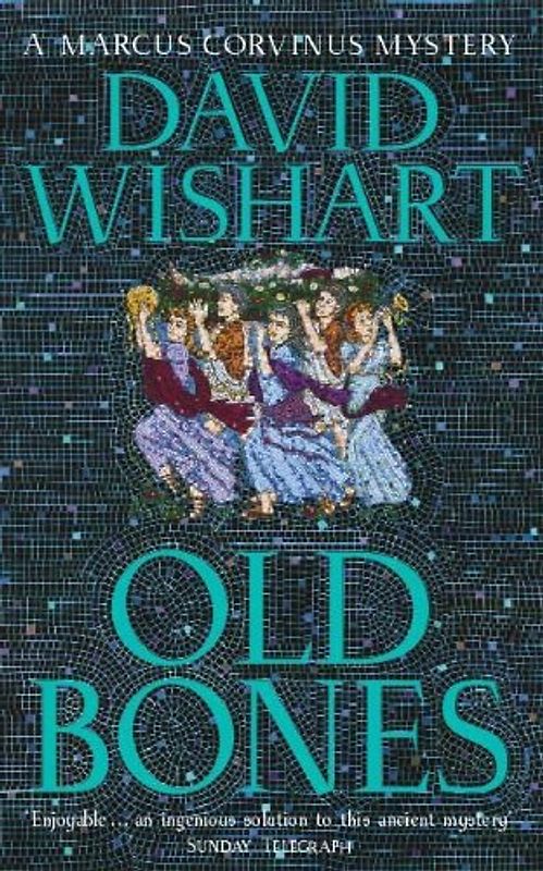 Old Bones (Marcus Corvinus Mysteries)