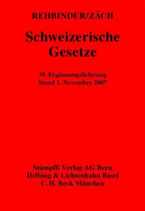 Schweizerische Gesetze. Loseblattausgabe / Schweizerische Gesetze