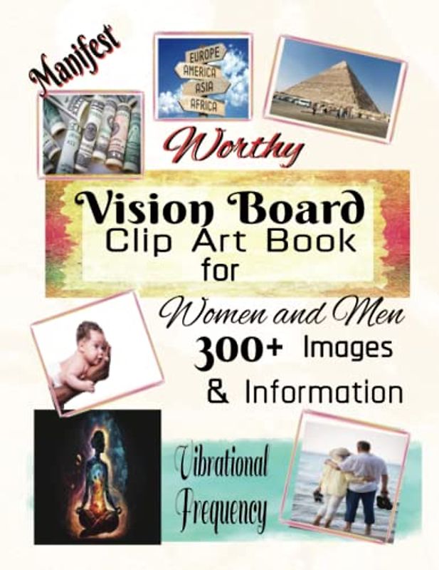 Vision Board Clip Art Book for Women and Men: Manifest and Vibrational Frequency