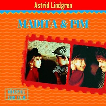 Astrid Lindgren - Madita und Pim (Hörspiel Zum Film)
