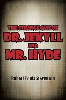 The Strange Case of Dr. Jekyll and Mr. Hyde