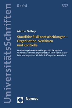 Staatliche Risikoentscheidungen - Organisation, Verfahren und Kontrolle