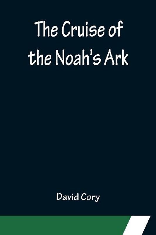 The Cruise of the Noah's Ark