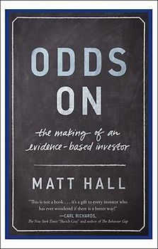 Odds on: The Making of an Evidence-Based Investor
