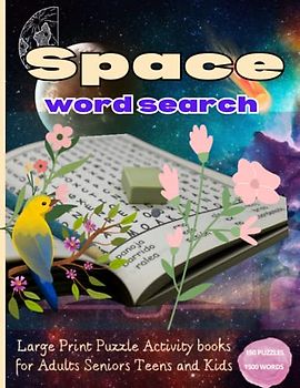 Space Word Search Book: Word Search Large Print Large, big Puzzle Activity Books for Adults, Seniors, Teens, and Kids with Solutions