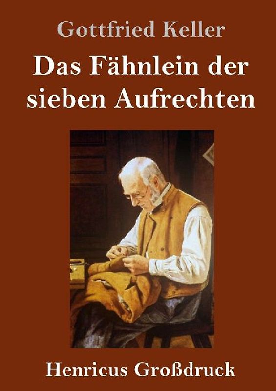 Das Fähnlein der sieben Aufrechten (Großdruck)