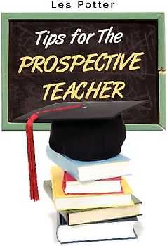 Tips for The Prospective Teacher