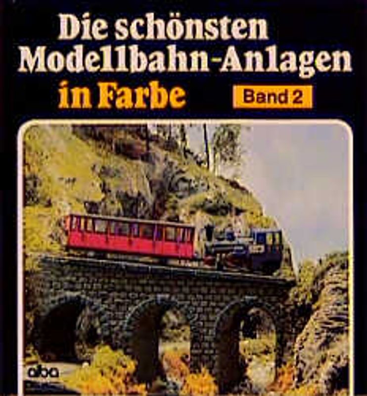 Die schönsten Modellbahn-Anlagen