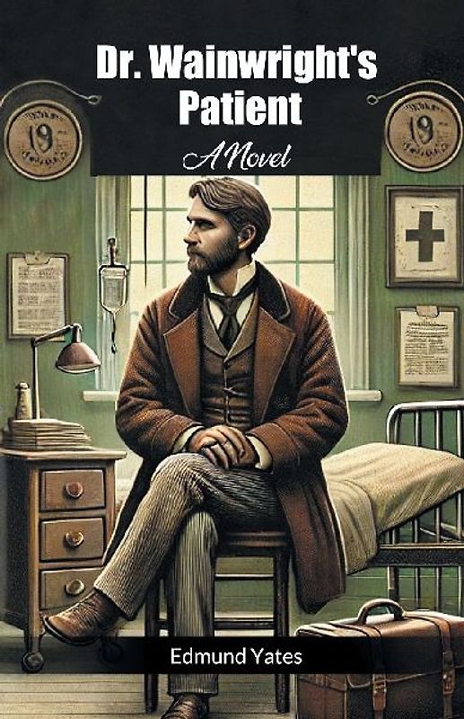 Dr. Wainwright's Patient A Novel
