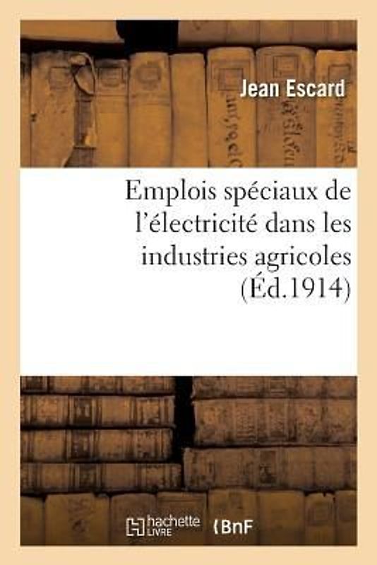 Emplois Spéciaux de l'Électricité Dans Les Industries Agricoles