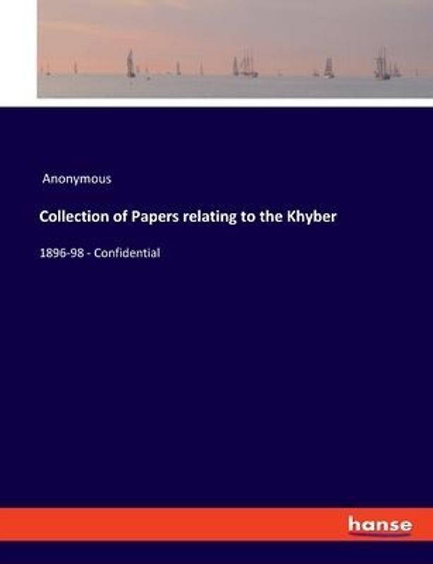 Collection of Papers relating to the Khyber