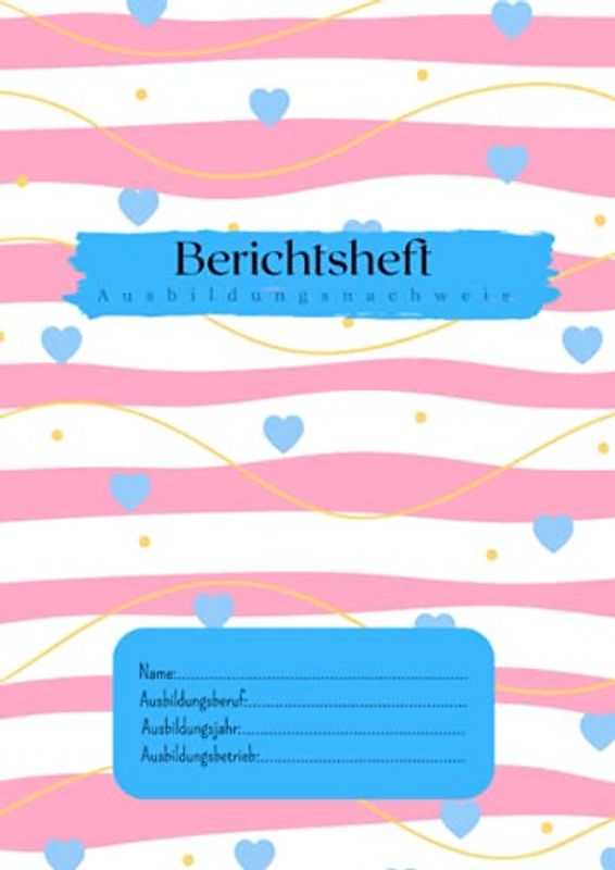 Ausbildungnachweisheft: Berichtsheft | Ausbildungsnachweis - ideal für betriebliche Ausbildung | Wochenberichte - für 1 Lehrjahr ausreichend
