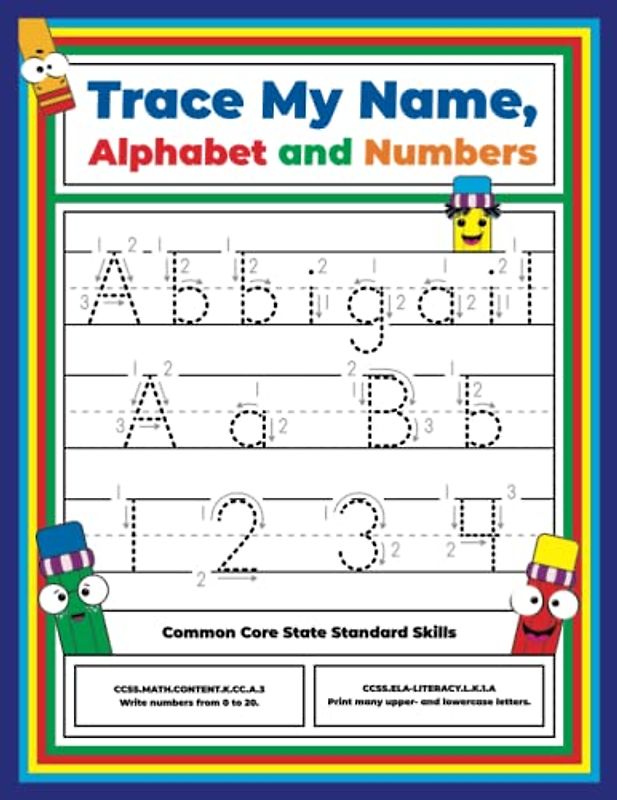 Trace My Name, Alphabet, and Numbers Workbook for Abbigail: Letter and Number Tracing with Arrow Guides and Start Dots