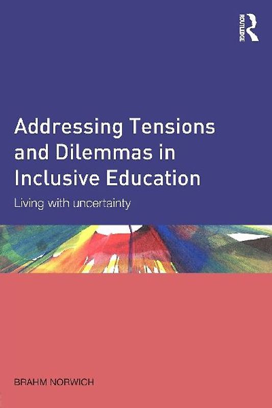 Addressing Tensions and Dilemmas in Inclusive Education