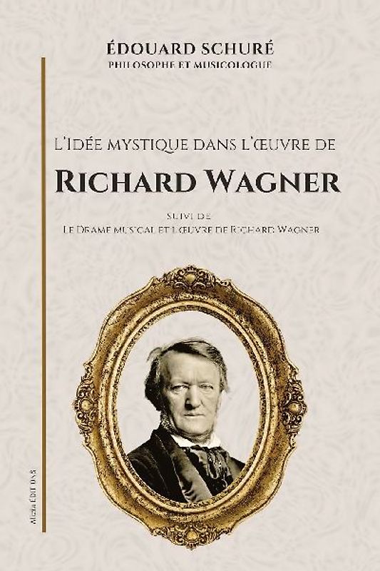 L'Idée mystique dans l'¿uvre de Richard Wagner