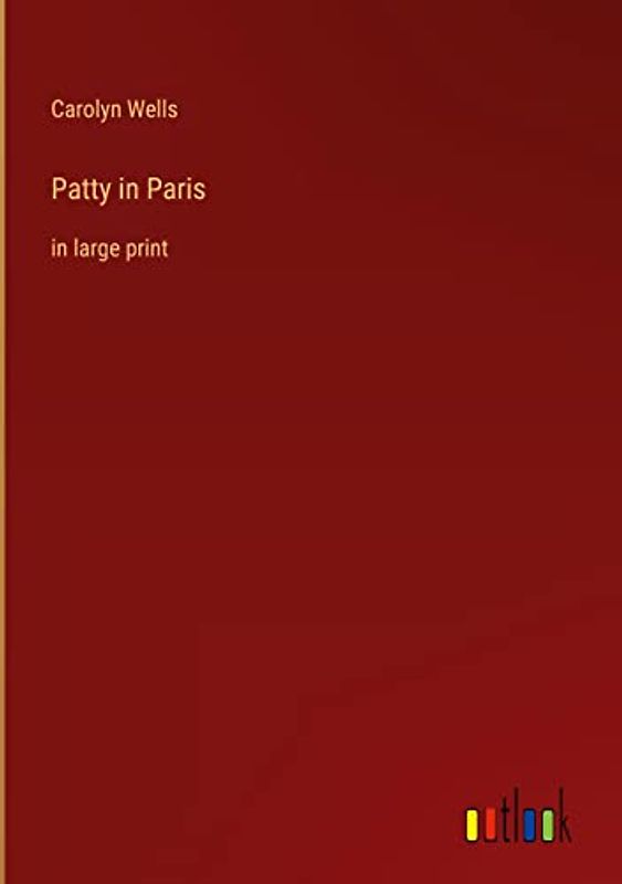 Patty in Paris: in large print
