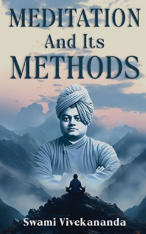 Meditation and Its Methods