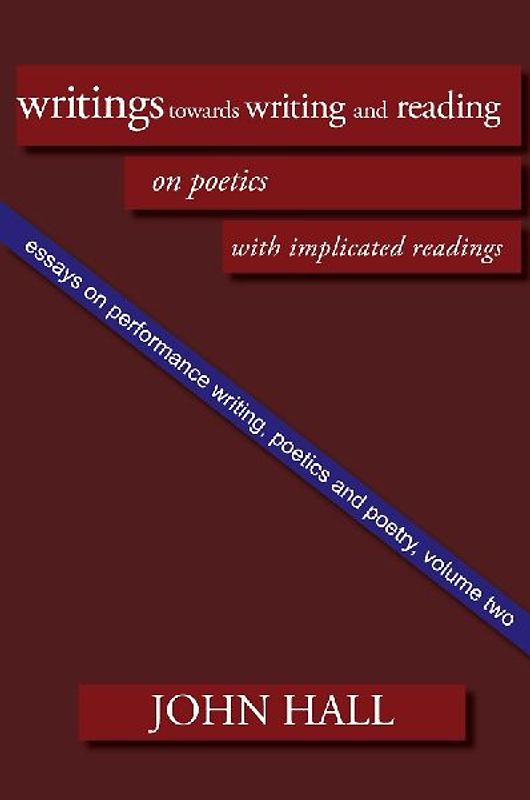 Essays on Performance Writing, Poetics and Poetry, Vol. 2