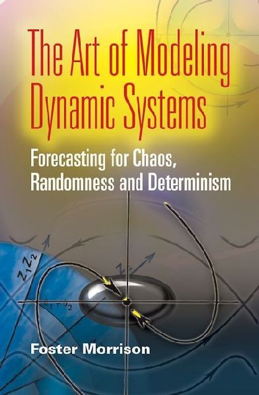 The Art of Modeling Dynamic Systems