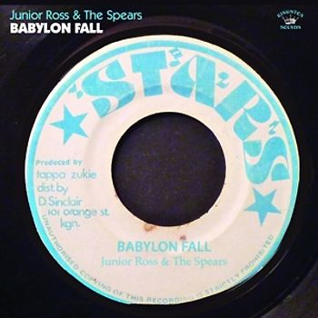 Junior Ross & The Spears - Babylon Fall