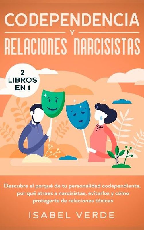 Codependencia y relaciones narcisistas 2 libros en 1