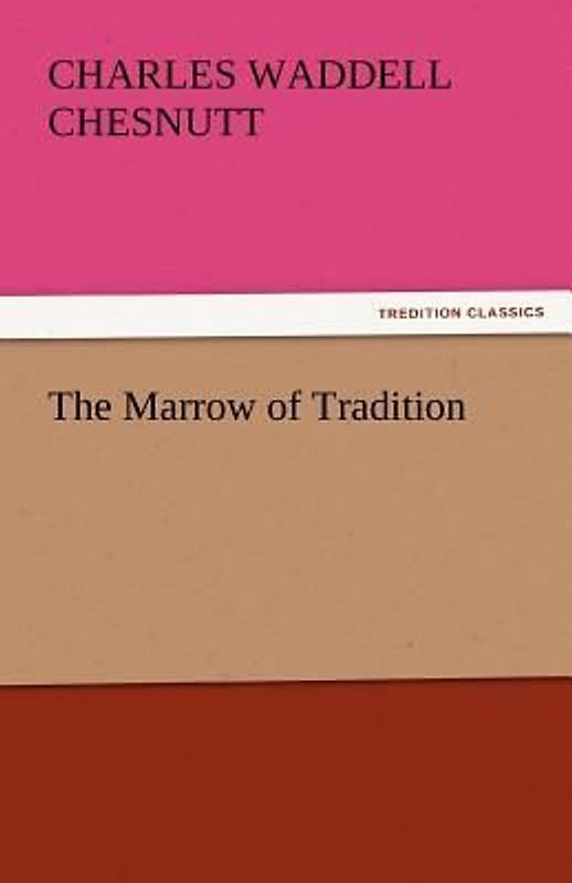 The Marrow of Tradition