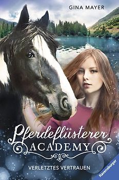 Pferdeflüsterer-Academy, Band 4 - Verletztes Vertrauen
