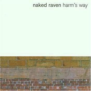 Naked Raven - Harms Way