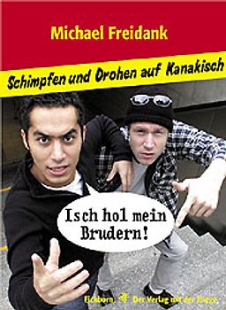 Isch hol mein Brudern!