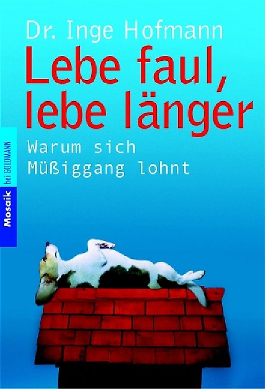 Lebe faul, lebe länger