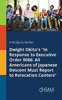 A Study Guide for Dwight Okita's "In Response to Executive Order 9066