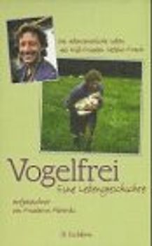 Vogelfrei. Das abenteuerliche Leben des Will-Frieden Sabelus-Frach