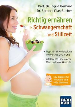 Richtig ernähren in Schwangerschaft und Stillzeit